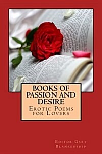 Books of Passion and Desire: Erotic Poems for Lovers (Paperback)