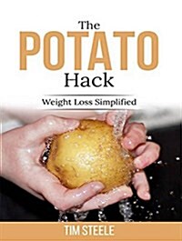 The Potato Hack: Weight Loss Simplified (MP3 CD)