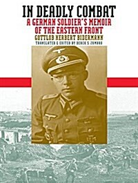 In Deadly Combat: A German Soldiers Memoir of the Eastern Front (MP3 CD)