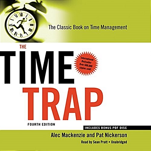 The Time Trap 4th Edition: The Classic Book on Time Management (Audio CD)