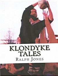 Klondyke Tales (Paperback)