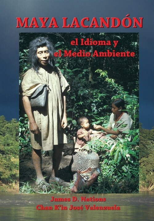 Maya Lacandon: El Idioma y El Medio Ambiente (Paperback)