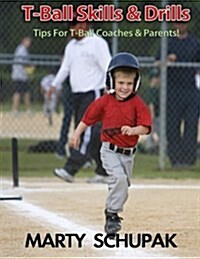 T Ball Skills & Drills (Paperback)