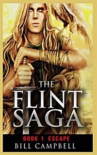 Epic Fantasy Adventure: The Flint Saga - Book 1 - Escape: Young Adult Fantasy (Paperback)