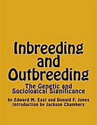 Inbreeding and Outbreeding: The Genetic and Sociological Significance (Paperback)