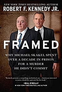Framed: Why Michael Skakel Spent Over a Decade in Prison for a Murder He Didnt Commit (Paperback)