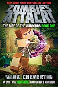 Zombies Attack!: The Rise of the Warlords Book One: An Unofficial Interactive Minecrafters Adventure (Hardcover)