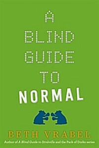 A Blind Guide to Normal (Paperback)