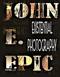 Existential Photography (Paperback)