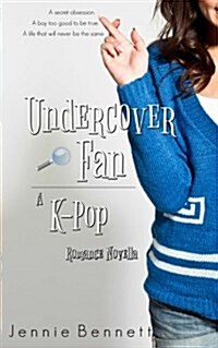 Undercover Fan: A Kpop Romance Book (Paperback)