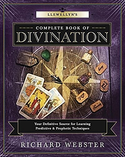 Llewellyns Complete Book of Divination: Your Definitive Source for Learning Predictive & Prophetic Techniques (Paperback)