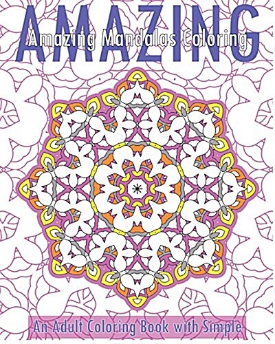 Amazing Mandalas (an Adult Coloring Book with Simple) (Paperback)