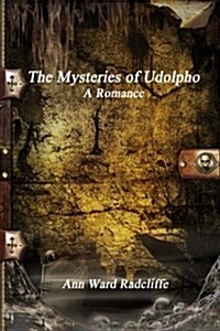 The Mysteries of Udolpho: A Romance (Paperback)