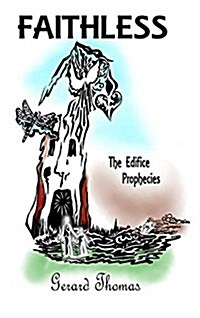 Faithless: The Edifice Prophecies (Hardcover)