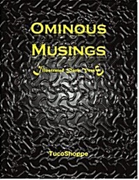 Ominous Musings: Illustrated Dark Verse (Paperback)