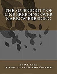 The Superiority of Line Breeding Over Narrow Breeding (Paperback)