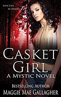 Casket Girl: A Mystic Novel (Paperback)