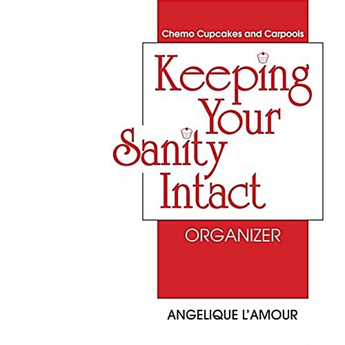 Keeping Your Sanity Intact Organizer (Paperback)