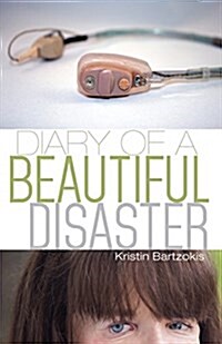 Diary of a Beautiful Disaster (Paperback)