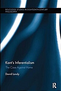 Kant’s Inferentialism : The Case Against Hume (Paperback)