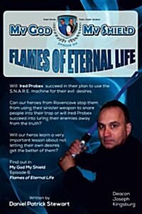 My God My Shield Episode Six Flames of Eternal Life (Paperback)