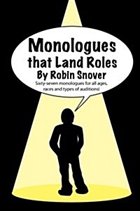 Monologues That Land Roles (Paperback)