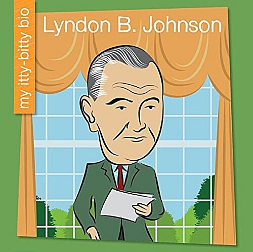 Lyndon B. Johnson (Library Binding)