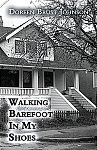 Walking Barefoot in My Shoes (Paperback)