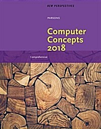 New Perspectives on Computer Concepts 2018: Comprehensive, Loose-Leaf Version (Loose Leaf, 20)