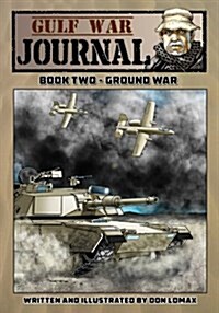 Gulf War Journal: Book Two - Ground War (Paperback)