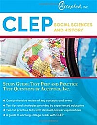CLEP Social Sciences and History Study Guide: Test Prep and Practice Test Questions by Accepted, Inc. (Paperback)