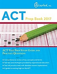 ACT Prep Book 2017: ACT Test Prep Study Guide and Practice Questions (Paperback)
