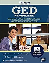 GED Preparation 2017: GED Study Guide with Practice Test Questions for the GED Test (Paperback)