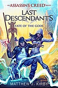 Fate of the Gods (Last Descendants: An Assassins Creed Novel Series #3): Volume 3 (Paperback)