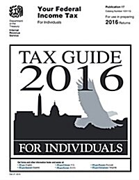 Tax Guide 2016 for Individuals: Publication 17 (Paperback)