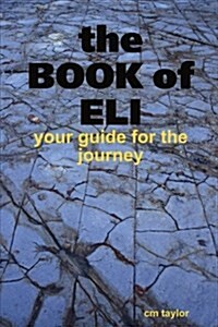 The Book of Eli - Your Guide for the Journey (Paperback)