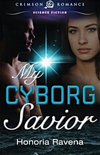 My Cyborg Savior (Paperback)