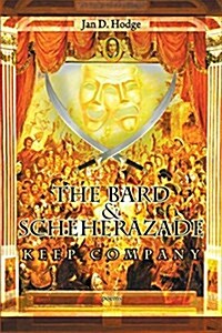 The Bard & Scheherazade Keep Company: Poems (Paperback)