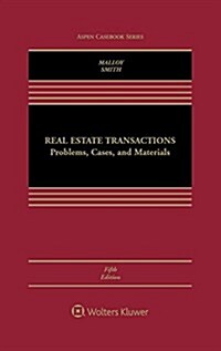 Real Estate Transactions: Problems, Cases, and Materials (Hardcover, 5, Fifth Edition)