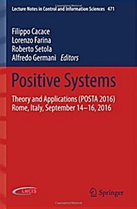 Positive Systems: Theory and Applications (Posta 2016) Rome, Italy, September 14-16, 2016 (Paperback, 2017)