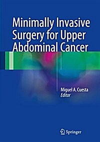Minimally Invasive Surgery for Upper Abdominal Cancer (Hardcover, 2017)