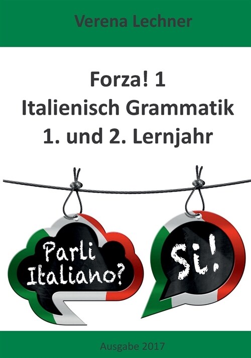 Forza! 1 Italienisch Grammatik: 1. und 2. Lernjahr (Paperback)