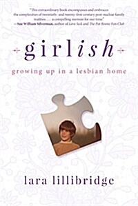 Girlish: Growing Up in a Lesbian Home (Hardcover)