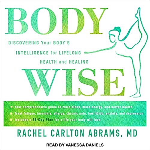 Bodywise: Discovering Your Body�sintelligence for Lifelong Health and Healing (Audio CD)