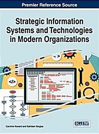 Strategic Information Systems and Technologies in Modern Organizations (Hardcover)