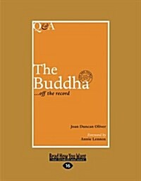 Q&A the Buddha: Off the Record (Large Print 16pt) (Paperback)