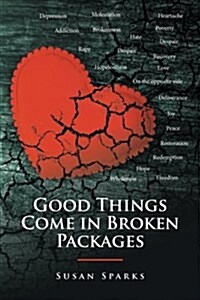 Good Things Come in Broken Packages (Paperback)