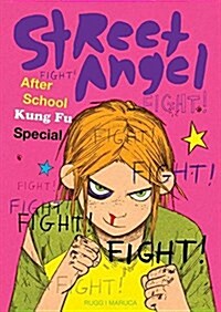 Street Angel: After School Kung Fu Special (Hardcover)