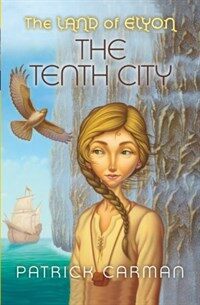 The Land of Elyon #3: The Tenth City (Paperback)