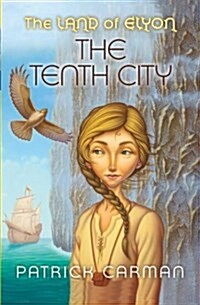 The Land of Elyon #3: The Tenth City (Paperback)